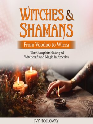 cover image of Witches & Shamans (From Voodoo to Wicca)